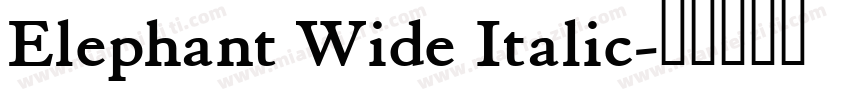 Elephant Wide Italic字体转换